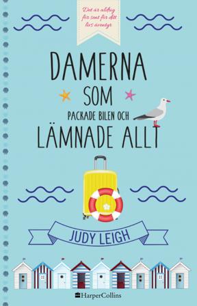 Damerna som packade bilen och lämnade allt - Bok av Judy Leigh - Inbunden