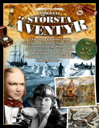 Tidernas största äventyr : pionjärer, expeditioner, resor & upptäckter - Bok - Häfte