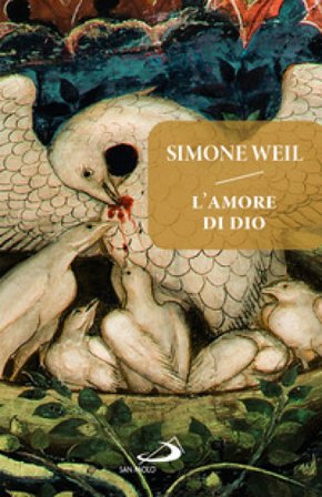 L'amore di Dio prima che giunga Dio Simone Weil