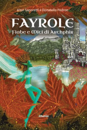 Fayrole, fiabe e miti di Arthphir Aitor Saporetti