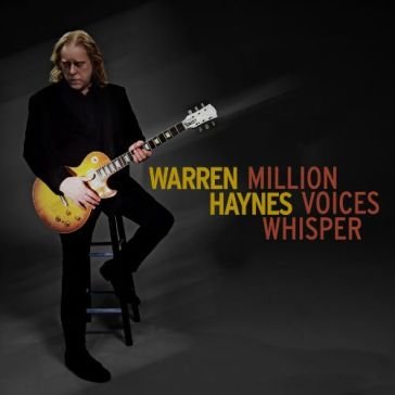 Million voices whisper Warren Haynes