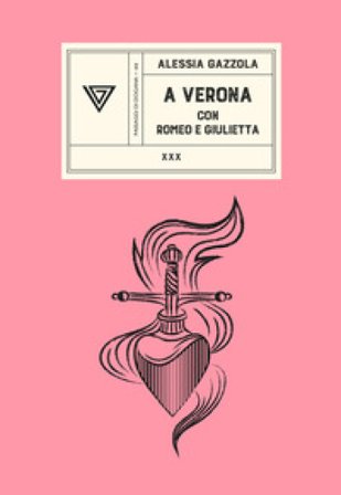 A Verona con Romeo e Giulietta Alessia Gazzola
