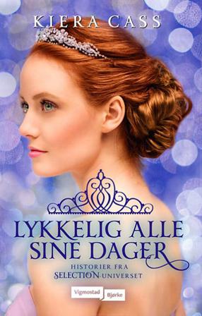 Lykkelig alle sine dager - Bok av Kiera Cass - Paperback