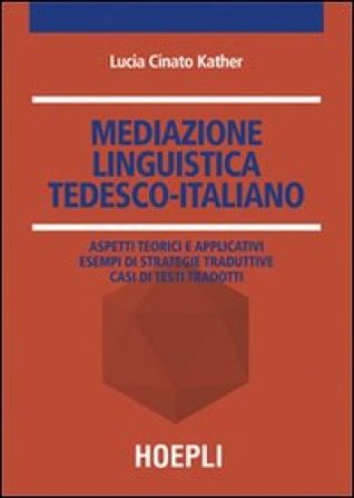 Mediazione linguistica. Tedesco-italiano Lucia Cinato