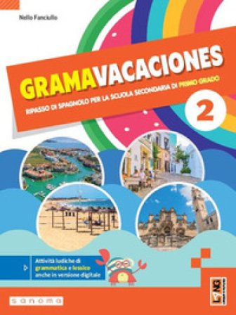 Gramavacaciones. Ripasso di spagnolo. Con Hacia tu examen. Per la Scuola media. Con e-book. Con espansione online. Vol. 2 Nello Fanciullo