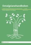 Detaljplanehandboken : Handbok för detaljplanering enligt plan- och bygglagen, PBL, ISBN: 9789139018469
