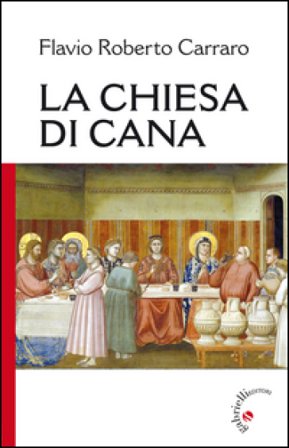 La Chiesa di Cana Flavio R. Carraro