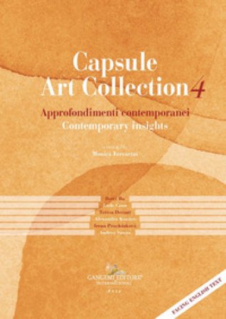 Capsule Art Collection Approfondimenti contemporanei-Contemporary insights. Vol. 4
