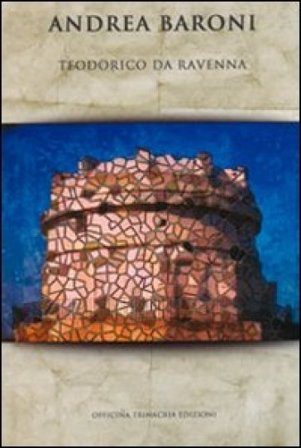 Teodorico da Ravenna Andrea Baroni