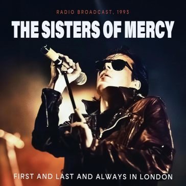 First and last and always in london TH SISTERS OF MERCY