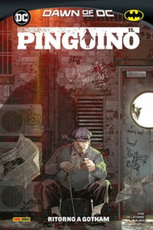 Il Pinguino. Vol. 1: Ritorno da Gotham Tom King