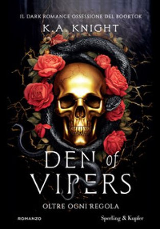 Den of vipers. Oltre ogni regola K. A. Knight