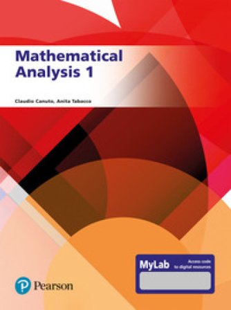 Mathematical analysis. Ediz. MyLab. Con aggiornamento online Claudio Canuto