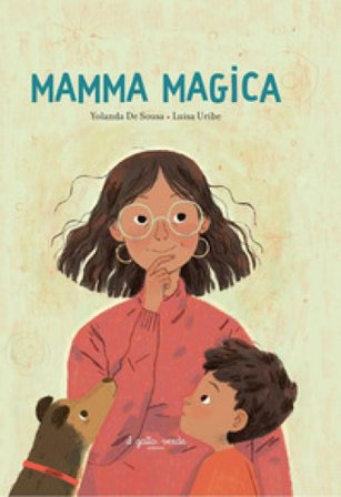 Mamma magica. Ediz. a colori Yolanda De Sousa