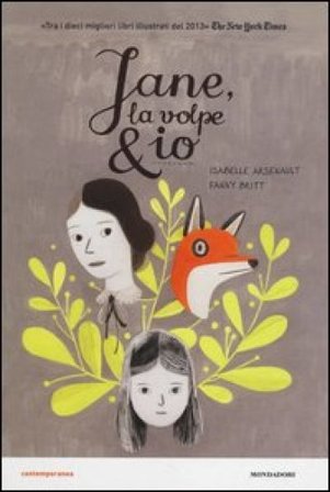 Jane, la volpe & io. Ediz. illustrata Isabelle Arsenault