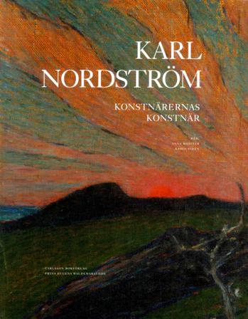 Karl Nordström : konstnärernas konstnär - Bok av Torsten Gunnarsson - Danskt band