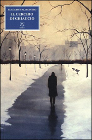 Il cerchio di ghiaccio Ruggero D'Alessandro