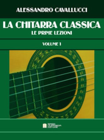 La chitarra classica. Vol. 1: Le prime lezioni Alessandro Cavallucci