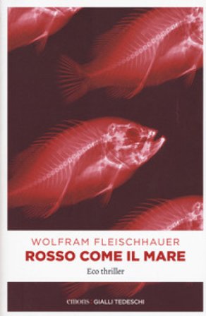 Rosso come il mare Wolfram Fleischhauer