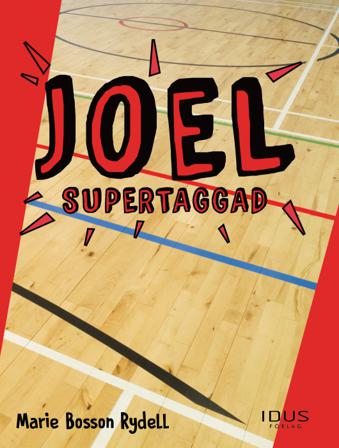 Joel - supertaggad - Bok av Marie Bosson Rydell - Inbunden