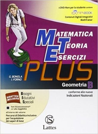 Matematica teoria esercizi. Plus. Per la Scuola media. Con DVD. Con e-book. Con espansione online. Vol. 2: Geometria G. Bonola