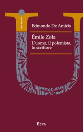 Émile Zola polemista. Un ritratto letterario Edmondo De Amicis