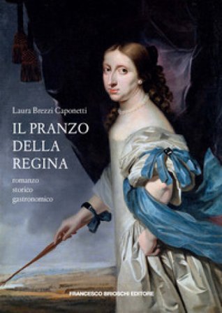Il pranzo della regina Laura Brezzi Caponetti