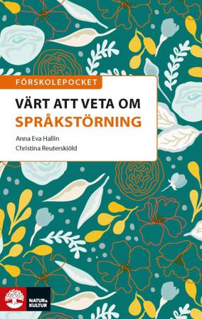 Förskolepocket Värt att veta om språkstörning - Bok av Anna Eva Hallin & Christina Reuterskiöld - Häfte