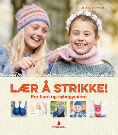 Lær å strikke! - Bok av Lilly S. Brandal - Hardback