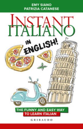 Instant Italiano in English! The funny and easy way to learn Italian Emy Siano