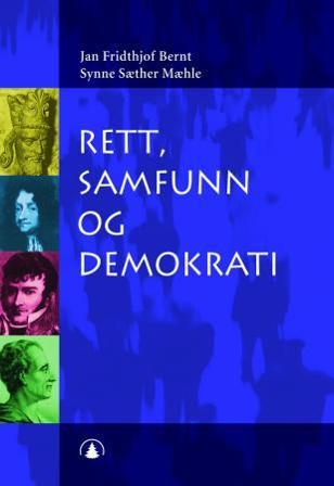 Rett, samfunn og demokrati - Bok av Jan Fridthjof Bernt & Synne Sæther Mæhle - Paperback