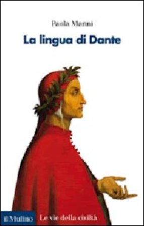 La lingua di Dante Paola Manni