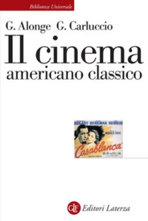 Il cinema americano classico Giaime Alonge