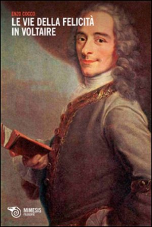 Le vie della felicità in Voltaire Enzo Cocco