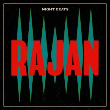 Rajan NIGHT BEATS