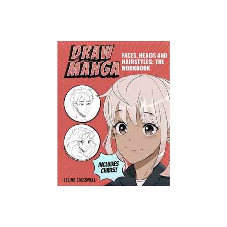 Draw Manga Faces, Heads and Hairstyles: The Workbook (häftad, eng)