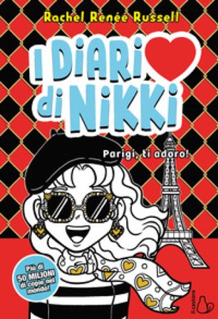 Parigi, ti adoro. I diari di Nikki Rachel Renée Russell