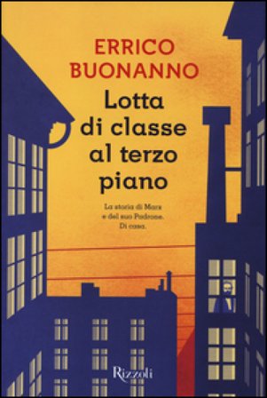 Lotta di classe al terzo piano Errico Buonanno