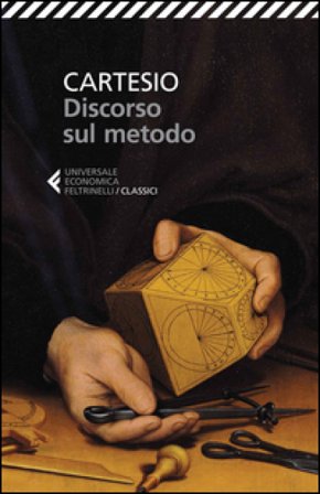 Discorso sul metodo. Testo francese a fronte Renato Cartesio