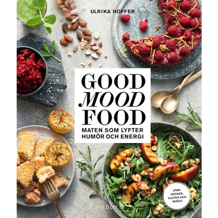 Good mood food : maten som lyfter humör och energi 9789177792376