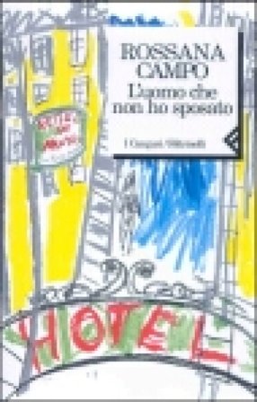 L'uomo che non ho sposato Rossana Campo