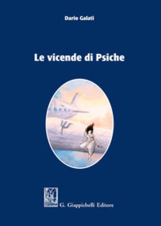 Le vicende di Psiche Dario Galati