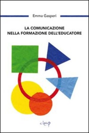 La comunicazione nella formazione dell'educazione Emma Gasperi