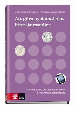 Att göra systematiska litteraturstudier, ISBN: 9789127134157