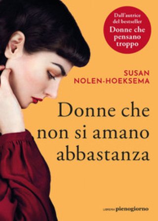 Donne che non si amano abbastanza Susan Nolen-Hoeksema