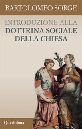 Introduzione alla dottrina sociale della Chiesa. Nuova ediz. Bartolomeo Sorge