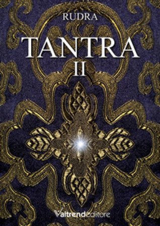 Tantra. Vol. 2 Rudra