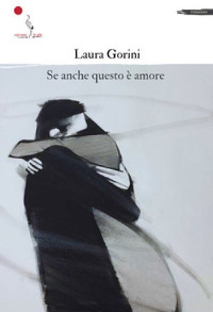 Se anche questo è amore. Nuova ediz. Laura Gorini