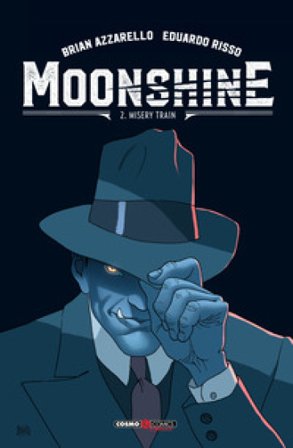 Moonshine. Vol. 2: Misery train Brian Azzarello