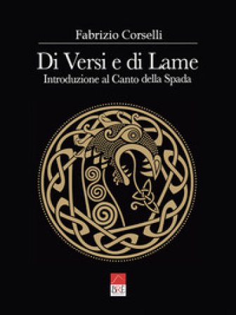 Di versi e di lame. Introduzione al Canto della Spada Fabrizio Corselli